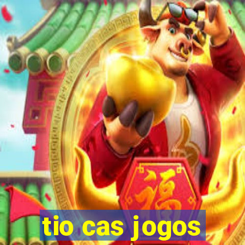 tio cas jogos